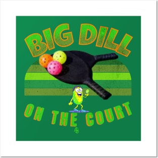 Funny Big Dill on the Court Pickleball Posters and Art